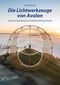 Die Lichtwerkzeuge von Avalon Cover des Buches Die Lichtwerkzeuge von Avalon (ISBN: 9783890607702)