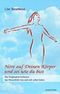 Höre auf Deinen Körper und sei wie Du bist Cover des Buches Höre auf Deinen Körper und sei wie Du bist (ISBN: 9783893855001)