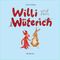 Willi und sein Wüterich Cover des Buches Willi und sein Wüterich (ISBN: 9783894033736)