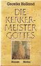 Die Kerkermeister Gottes Cover des Buches Die Kerkermeister Gottes (ISBN: 9783894570569)