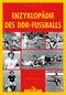 Enzyklopädie des DDR-Fußballs Cover des Buches Enzyklopädie des DDR-Fußballs (ISBN: 9783895335563)