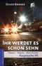 Ihr werdet es schon sehn Cover des Buches Ihr werdet es schon sehn (ISBN: 9783895337147)