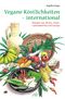 Vegane Köstlichkeiten - international Cover des Buches Vegane Köstlichkeiten - international (ISBN: 9783895663291)