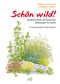 Schön wild! Cover des Buches Schön wild! (ISBN: 9783895663673)