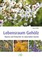 Lebensraum Gehölz Cover des Buches Lebensraum Gehölz (ISBN: 9783895664182)
