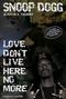 Snoop Dogg - Love Don't Live Here No More Cover des Buches Snoop Dogg - Love Don't Live Here No More (ISBN: 9783896028099)