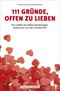 111 Gründe, offen zu lieben Cover des Buches 111 Gründe, offen zu lieben (ISBN: 9783896029645)