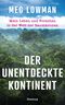 Der unentdeckte Kontinent Cover des Buches Der unentdeckte Kontinent (ISBN: 9783896676689)