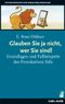 Glauben Sie ja nicht, wer Sie sind! Cover des Buches Glauben Sie ja nicht, wer Sie sind! (ISBN: 9783896707734)