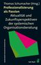 Professionalisierung als Passion Cover des Buches Professionalisierung als Passion (ISBN: 9783896708328)