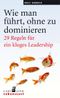 Wie man führt, ohne zu dominieren Cover des Buches Wie man führt, ohne zu dominieren (ISBN: 9783896708335)
