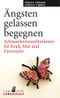 Ängsten gelassen begegnen Cover des Buches Ängsten gelassen begegnen (ISBN: 9783896708649)
