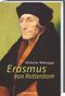 Erasmus von Rotterdam Cover des Buches Erasmus von Rotterdam (ISBN: 9783896786678)