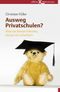 Ausweg Privatschulen? Cover des Buches Ausweg Privatschulen? (ISBN: 9783896840776)