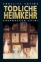 Tödliche Heimkehr Cover des Buches Tödliche Heimkehr (ISBN: 9783897054974)