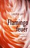 Flamingofeuer Cover des Buches Flamingofeuer (ISBN: 9783897414266)