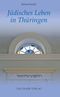 Jüdisches Leben in Thüringen Cover des Buches Jüdisches Leben in Thüringen (ISBN: 9783897723214)