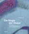 Die Magie der Glasur Cover des Buches Die Magie der Glasur (ISBN: 9783897907492)