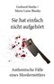 Sie hat einfach nicht aufgehört Cover des Buches Sie hat einfach nicht aufgehört (ISBN: 9783897962606)