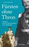 Fürsten ohne Thron Cover des Buches Fürsten ohne Thron (ISBN: 9783898092036)