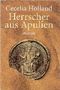 Herrscher aus Apulien Cover des Buches Herrscher aus Apulien (ISBN: 9783898974592)