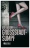 Großstadtsumpf Cover des Buches Großstadtsumpf (ISBN: 9783899776768)