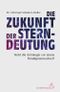 Die Zukunft der Sterndeutung Cover des Buches Die Zukunft der Sterndeutung (ISBN: 9783899972863)