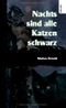 Nachts sind alle Katzen schwarz Cover des Buches Nachts sind alle Katzen schwarz (ISBN: 9783900693541)