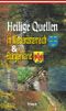 Heilige Quellen in Niederoesterreich & Burgenland Cover des Buches Heilige Quellen in Niederoesterreich & Burgenland (ISBN: 9783901279997)
