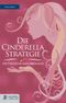 Die Cinderella Strategie Cover des Buches Die Cinderella Strategie (ISBN: 9783901880995)