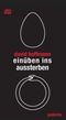 einüben ins aussterben Cover des Buches einüben ins aussterben (ISBN: 9783901899973)