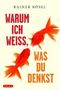 Warum ich weiß, was du denkst Cover des Buches Warum ich weiß, was du denkst (ISBN: 9783902533425)