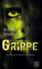 Grippe Cover des Buches Grippe (ISBN: 9783902802309)