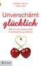 Unverschämt glücklich Cover des Buches Unverschämt glücklich (ISBN: 9783902991775)