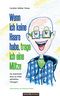 Wenn ich keine Haare habe, trage ich eine Mütze Cover des Buches Wenn ich keine Haare habe, trage ich eine Mütze (ISBN: 9783903067110)