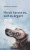 Horak hasste es, sich zu ärgern Cover des Buches Horak hasste es, sich zu ärgern (ISBN: 9783903091405)