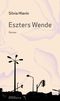 Eszters Wende Cover des Buches Eszters Wende (ISBN: 9783903091528)