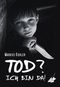 Tod? Ich bin da! Cover des Buches Tod? Ich bin da! (ISBN: 9783903161252)