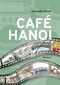 CAFÉ HANOI Cover des Buches CAFÉ HANOI (ISBN: 9783903190382)