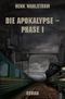 Die Apokalypse - Phase I Cover des Buches Die Apokalypse - Phase I (ISBN: 9783905802191)