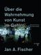 Über die Wahrnehmung von Kunst im Gehirn: Mit einem Vorwort von Ulrike Erbslöh Cover des Buches Über die Wahrnehmung von Kunst im Gehirn: Mit einem Vorwort von Ulrike Erbslöh (ISBN: 9783906065427)
