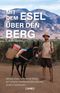Mit dem Esel über den Berg Cover des Buches Mit dem Esel über den Berg (ISBN: 9783906287782)