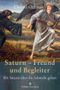 Saturn – Freund und Begleiter Cover des Buches Saturn – Freund und Begleiter (ISBN: 9783906881140)