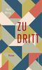 Zu dritt Cover des Buches Zu dritt (ISBN: 9783906907253)