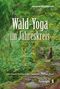 Wald-Yoga im Jahreskreis Cover des Buches Wald-Yoga im Jahreskreis (ISBN: 9783907246474)