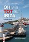 OH wie TOT auf IBIZA Cover des Buches OH wie TOT auf IBIZA (ISBN: 9783907301333)