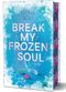 Break my Frozen Soul Cover des Buches Break my Frozen Soul (ISBN: 9783910238275)