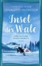 Insel der Wale - Lebe, als gäbe es kein Morgen Cover des Buches Insel der Wale - Lebe, als gäbe es kein Morgen (ISBN: 9783910843059)