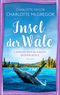 Insel der Wale - Lausche den Klängen deiner Seele Cover des Buches Insel der Wale - Lausche den Klängen deiner Seele (ISBN: 9783910843066)