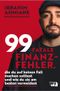 99 fatale Finanzfehler, die du auf keinen Fall machen solltest und wie du sie am besten vermeidest Cover des Buches 99 fatale Finanzfehler, die du auf keinen Fall machen solltest und wie du sie am besten vermeidest